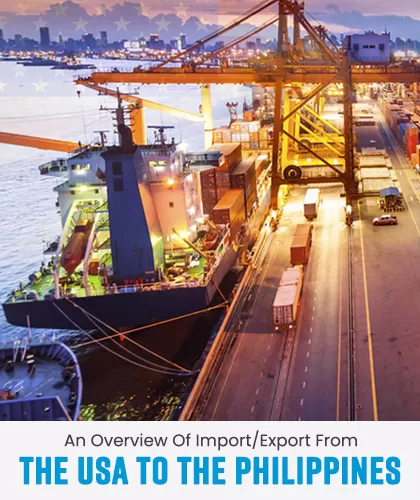 An Overview Of Import/Export From The USA To The Philippines